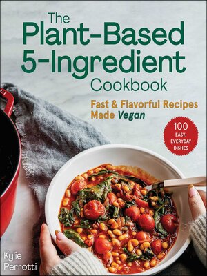 cover image of The Plant-Based 5-Ingredient Cookbook